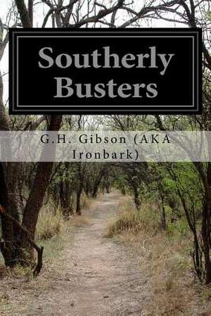 Southerly Busters de G. H. Gibson (Aka Ironbark)