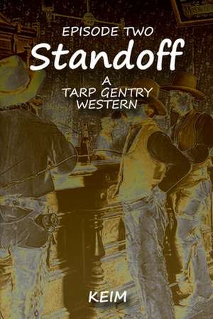 Tarp Gentry - Standoff de Peter Randolph Keim