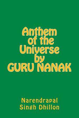 Anthem of the Universe by Guru Nanak de Narendrapal Singh Dhillon