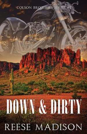 Down and Dirty de Reese Madison