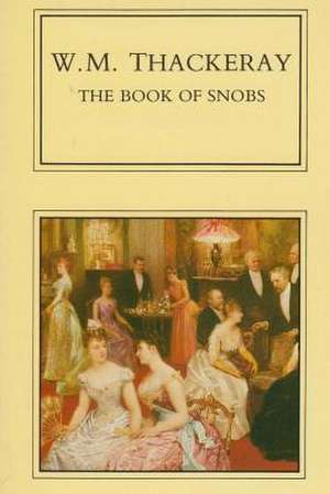 The Book of Snobs de William Makepeace Thackeray