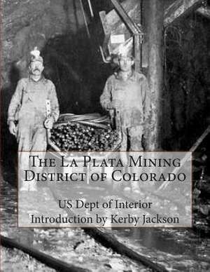 The La Plata Mining District of Colorado de Us Dept of Interior