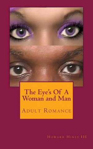 The Eye's of a Woman and Man de Howard Hines III