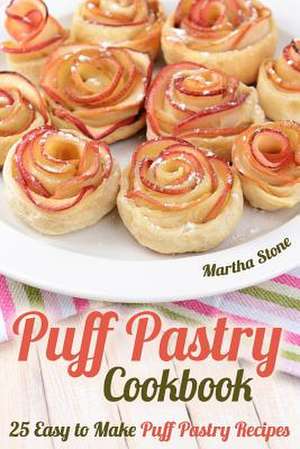 Puff Pastry Cookbook de Martha Stone