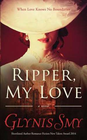 Ripper, My Love de Glynis Smy