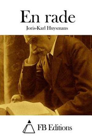 En Rade de Joris Karl Huysmans