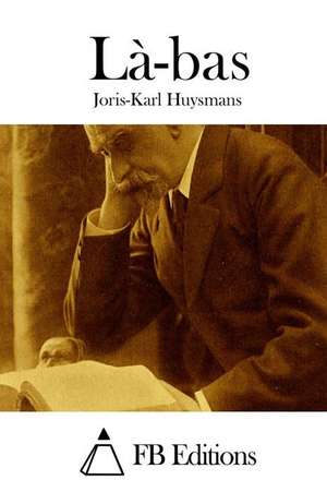 La-Bas de Joris Karl Huysmans