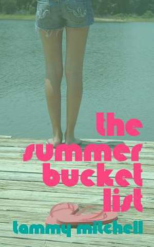 The Summer Bucket List de Tammy Mitchell