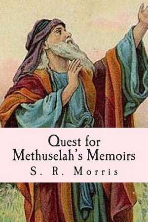 Quest for Methuselah's Memoirs de S. R. Morris