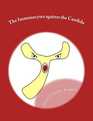 The Immunocytes Against the Candida de Dr Juan Carlos Aldave MD