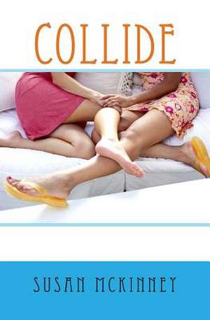 Collide de Susan McKinney