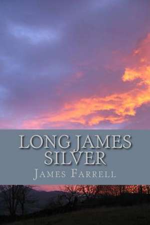 Long James Silver de James Farrell