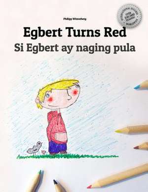 Egbert Turns Red/Si Egbert Ay Naging Pula de Philipp Winterberg