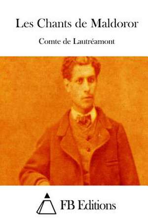 Les Chants de Maldoror de Comte De Lautreamont