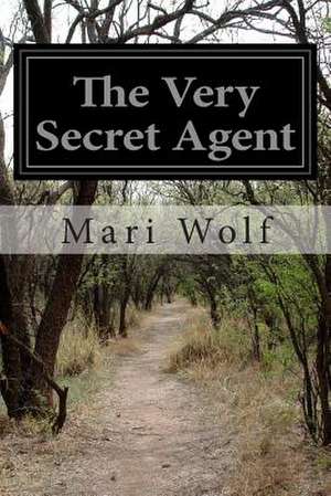 The Very Secret Agent de Mari Wolf