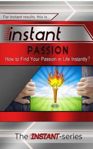 Instant Passion de The Instant-Series