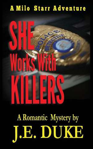 She Works with Killers de J. E. Duke