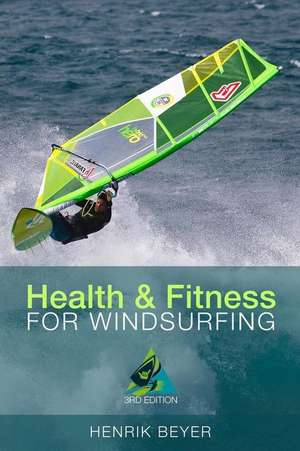 Health & Fitness for Windsurfing de Henrik Beyer