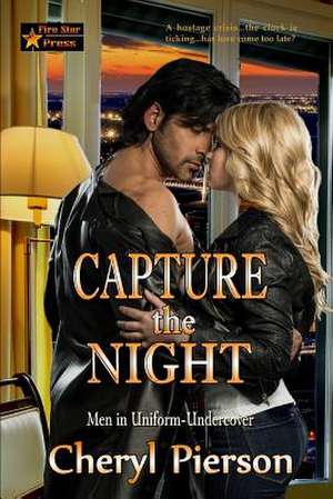 Capture the Night de Cheryl Pierson