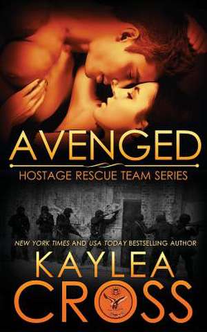 Avenged de Kaylea Cross