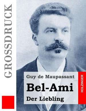 Bel-Ami de Guy de Maupassant