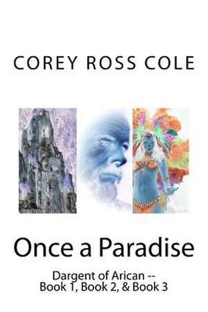 Once a Paradise de Corey Ross Cole
