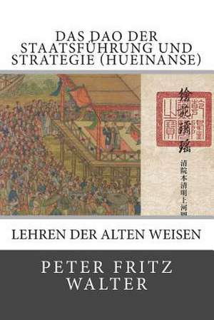 Das DAO Der Staatsfuhrung Und Strategie (Hueinanse) de Peter Fritz Walter