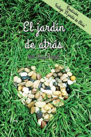 El Jardin de Atras de Ines Diaz Arriero