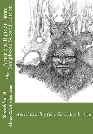 American Bigfoot Piture Scrapbook Second Edition de Steve a. Abney