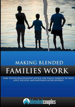 Making Blended Families Work de Dr David Hirschenson