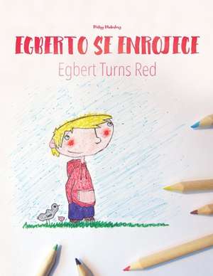 Egberto Se Enrojece/Egbert Turns Red de Philipp Winterberg