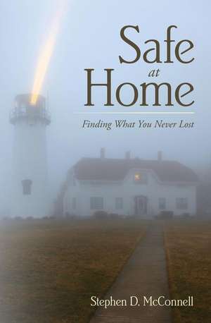 Safe at Home de Stephen D. McConnell