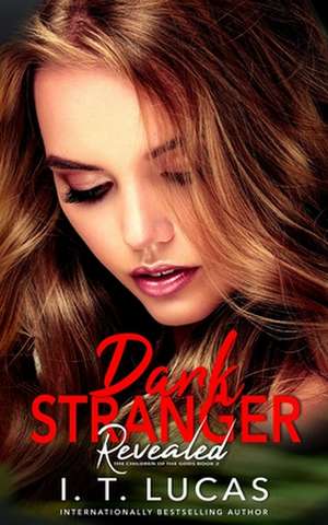 Dark Stranger Revealed de I. T. Lucas