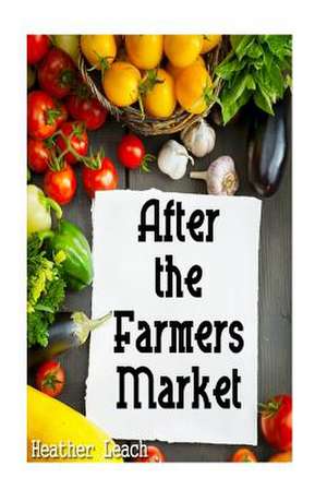 After the Farmers Market de Heather Leach