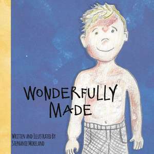 Wonderfully Made de Stephanie Moreland