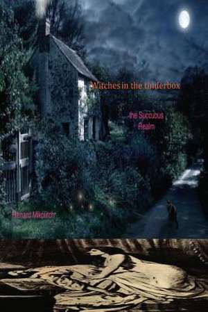 Witches in the Tinderbox de Richard Mikolitch