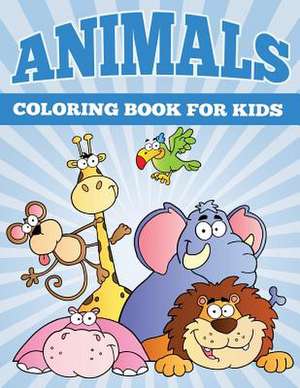 Animals Coloring Books for Kids de MR Sky Ice Johan