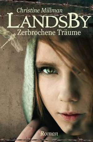 Landsby - Zerbrochene Traume de Christine Millman