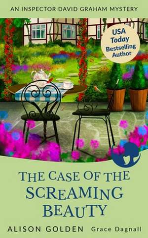 The Case of the Screaming Beauty de Alison Golden