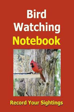 Bird Watching Notebook de Frances P. Robinson