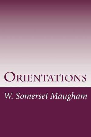 Orientations de W. Somerset Maugham