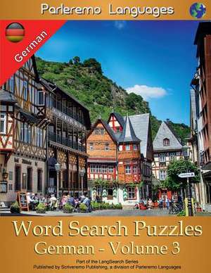 Parleremo Languages Word Search Puzzles German - Volume 3 de Erik Zidowecki