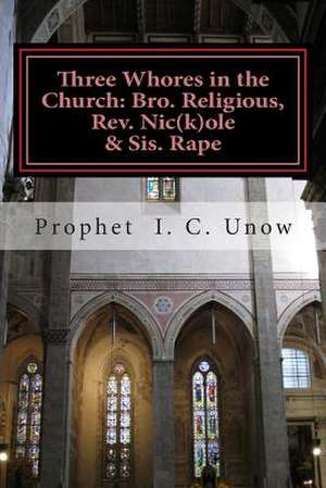 Three Whores in the Church de Prophet I. C. Unow