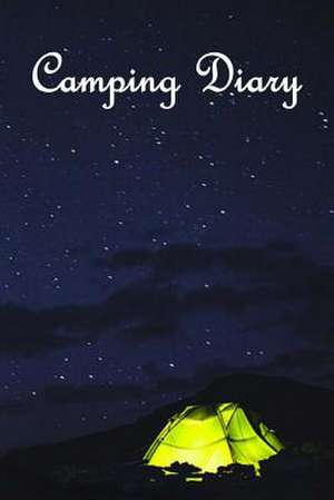 Camping Diary de Tom Alyea