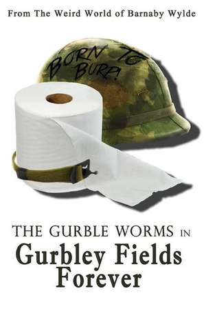 The Gurble Worms in Gurbley Fields Forever de Nick Sumner