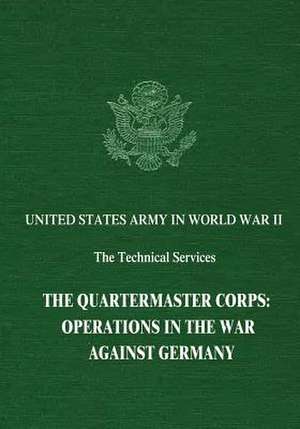 The Quartermaster Corps de Charles F. Romanus