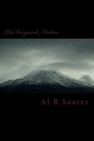 The Vanguard Faction de Al R. Suarez