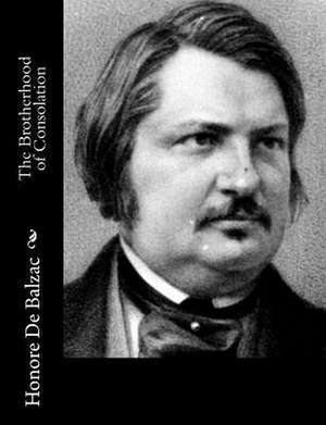 The Brotherhood of Consolation de Honore De Balzac