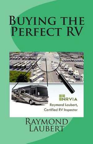 Buying the Perfect RV de Raymond Laubert