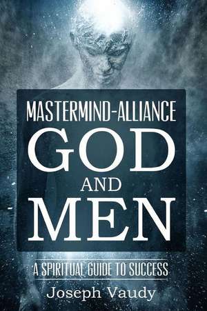 MasterMind Alliance, God and Men de Joseph Vaudy